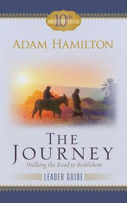 The Journey Leader Guide: Walking the Road to Bethlehem Paperback Abingdon Press