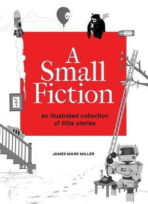 A Small Fiction by Miller, James