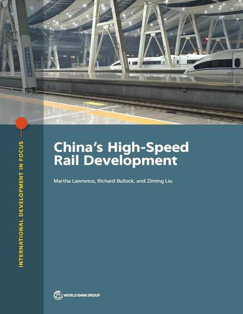 China's High-Speed Rail Development by Lawrence, Martha