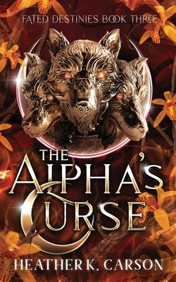 The Alpha's Curse Paperback Independently Published