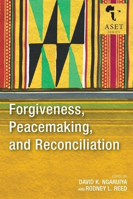 Forgiveness, Peacemaking, and Reconciliation Paperback Langham Global Library