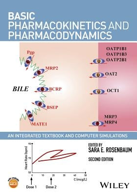 Basic Pharmacokinetics and Pharmacodynamics: An Integrated Textbook and Computer Simulations Paperback Wiley