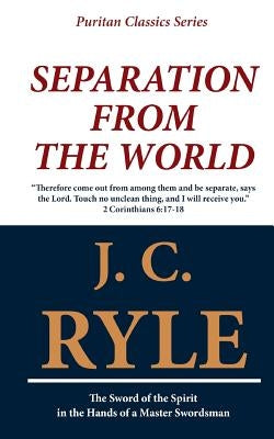 Separation from the World by Ryle, John Charles