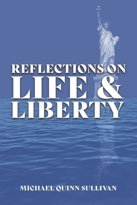 Reflections on Life and Liberty Paperback Cng Publishing