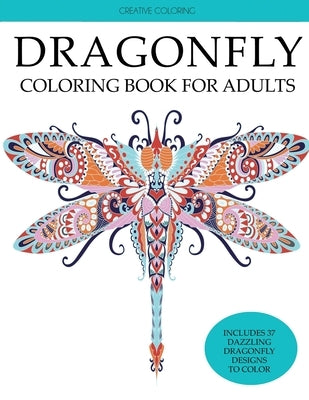 Dragonfly Coloring Book for Adults by Creative Coloring