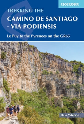 Camino de Santiago - Via Podiensis: Le Puy to the Pyrenees on the Gr65 Paperback Cicerone Press