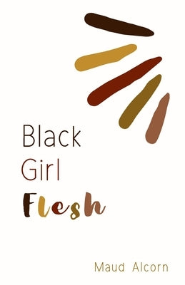 Black Girl Flesh Paperback Malaysia Alcorn