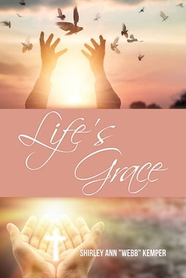 Life's Grace Paperback Dorrance Publishing Co.