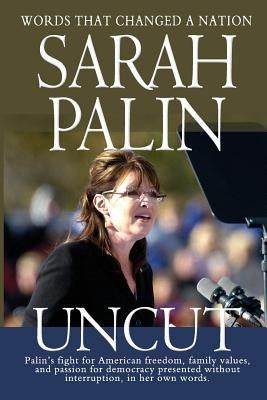 Sarah Palin Uncut Paperback Createspace Independent Publishing Platform