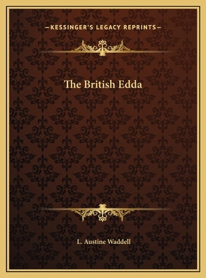 The British Edda by Waddell, L. Austine