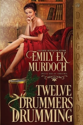 Twelve Drummers Drumming Paperback Dragonblade Publishing, Inc.