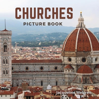 Churches Picture Book: For Seniors and Patients with Dementia and Alzheimer's by Melgren, Jacqueline