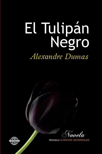 El Tulipán Negro by Dumas, Alexandre