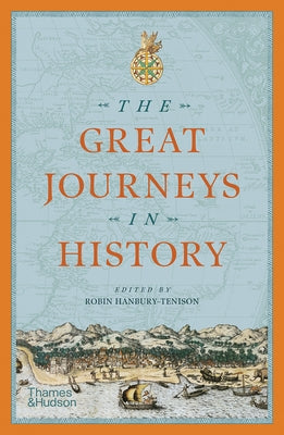 The Great Journeys in History Thames & Hudson
