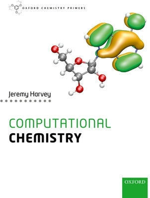 Computational Chemistry Paperback Oxford University Press, USA