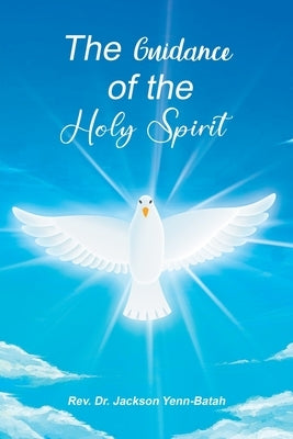 The Guidance of the Holy Spirit Paperback Pen Culture Solutions