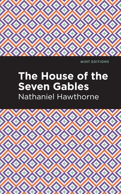 The House of the Seven Gables by Hawthorne, Nathaniel