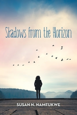 Shadows from the Horizon Paperback WestBow Press