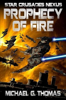 Prophecy of Fire by Thomas, Michael G.