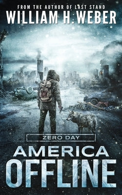 America Offline: Zero Day: (A Post-Apocalyptic Survival Series) (America Offline Book 1) Paperback Alamo