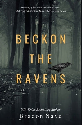 Beckon the Ravens by Nave, Bradon