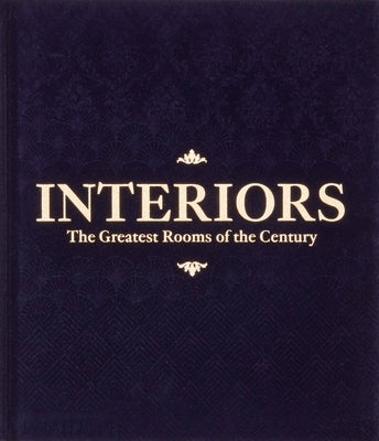 Interiors (Midnight Blue Edition): The Greatest Rooms of the Century by Phaidon Press