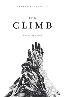 The Climb: A Book of Poems Paperback WestBow Press