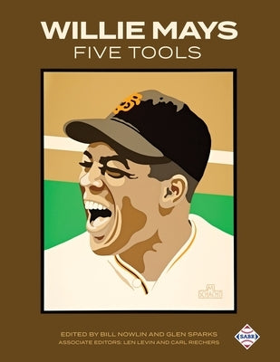 Willie Mays Five Tools by Nowlin, Bill