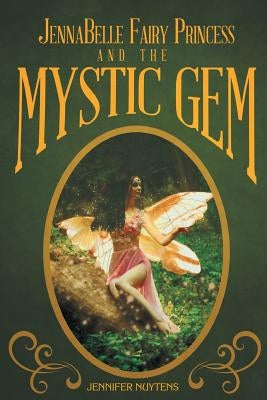 JennaBelle Fairy Princess and The Mystic Gem Paperback Page Publishing, Inc.