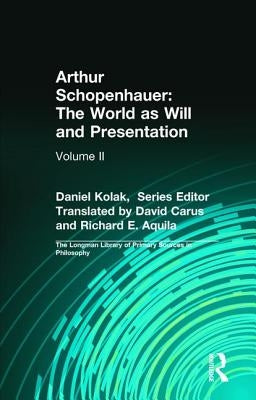 Arthur Schopenhauer: The World as Will and Presentation: Volume II by Schopenhauer, Arthur