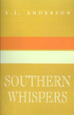 Southern Whispers: A Collection of Short Stories by Anderson, Enrique I.