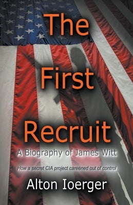 The First Recruit by Ioerger, Alton