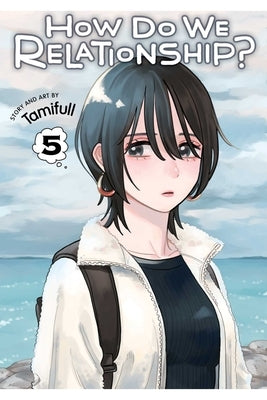 How Do We Relationship?, Vol. 5: Volume 5 by Tamifull