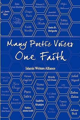 Many Poetic Voices, One Faith Paperback D McNichol, LLC DBA Muslim Writers Publishing