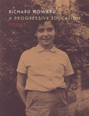 A Progressive Education by Howard, Richard