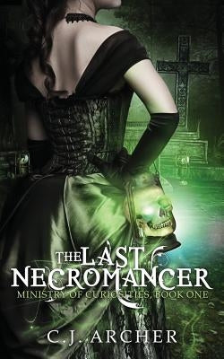 The Last Necromancer Paperback C.J. Archer