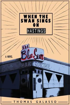 When the Swan Sings on Hastings by Galasso, Thomas