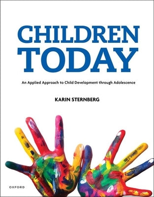 Children Today an Applied Approach to Child Development Through Adolescence Paperback Sinauer Associates Is an Imprint of Oxford Un