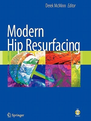 Modern Hip Resurfacing by McMinn, Derek J. W.