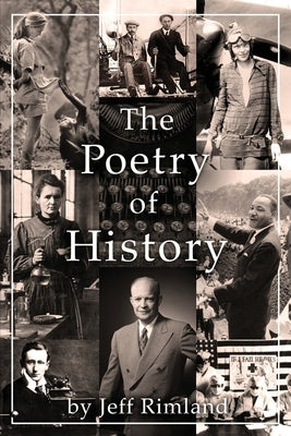 The Poetry of History by Rimland, Jeff