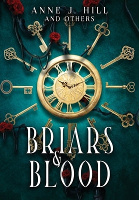 Briars & Blood by Hill, Anne J.
