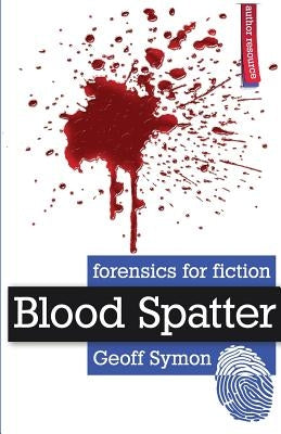 Blood Spatter by Symon, Geoff