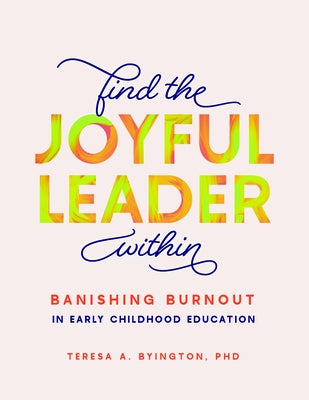 Paperback book titled "Find the Joyful Leader Within" by Gryphon House, featuring a cover with colorful, uplifting design.