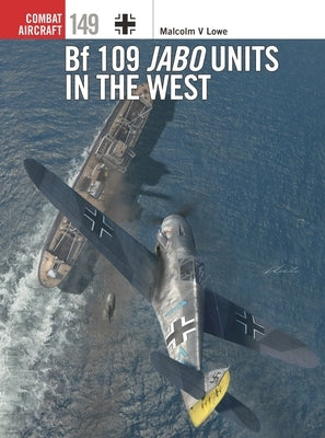 Bf 109 Jabo Units in the West Paperback Osprey Publishing (UK)