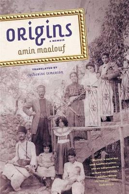 Origins: A Memoir by Maalouf, Amin