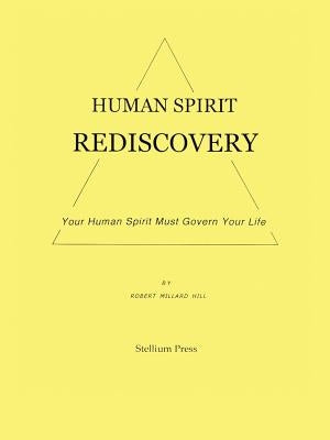 Human Spirit Rediscovery by Hill, Robert Millard