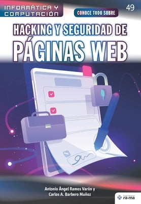 Conoce todo sobre Hacking y seguridad de páginas Web by Barbero Muñoz, Carlos a.