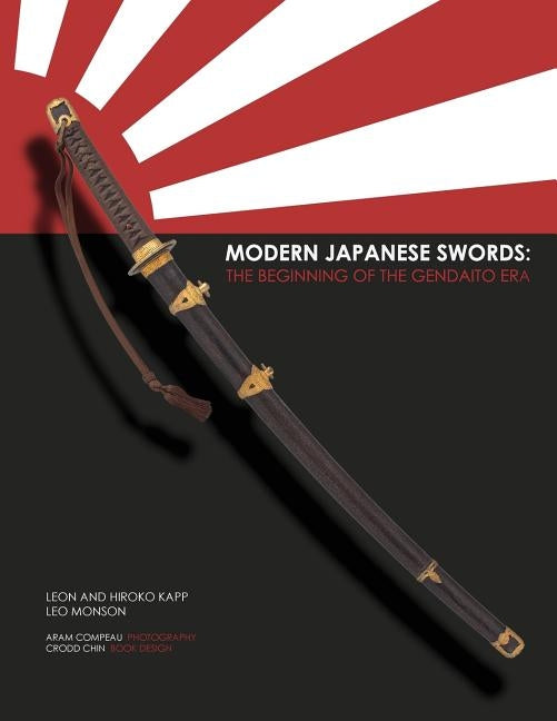 Modern Japanese Swords: The Beginning of the Gendaito era Paperback Createspace Independent Publishing Platform