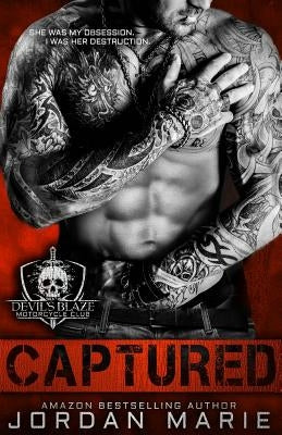 Captured: Devil's Blaze MC Book 1 Paperback Createspace Independent Publishing Platform