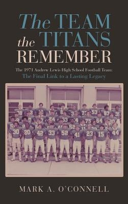 The Team the Titans Remember by O'Connell, Mark a.